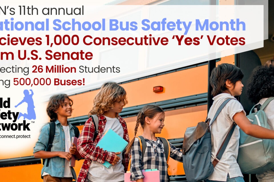 All 100 U.S. Senators authorize the Child Safety Network’s National School Bus Safety Month for 11th year in a row!